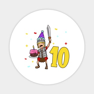 I am 10 with Centurion - kids birthday 10 years old Magnet